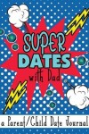 Book cover for Super Dates With Dad