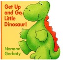 Cover of Get up and Go, Little Dinosaur!