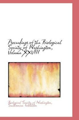 Cover of Proceedings of the Biological Society of Washington, Volume XXVIII