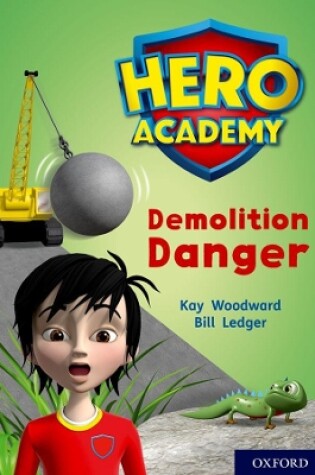 Cover of Hero Academy: Oxford Level 10, White Book Band: Demolition Danger