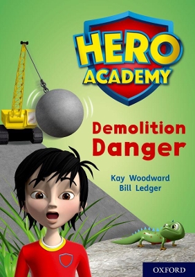 Book cover for Hero Academy: Oxford Level 10, White Book Band: Demolition Danger