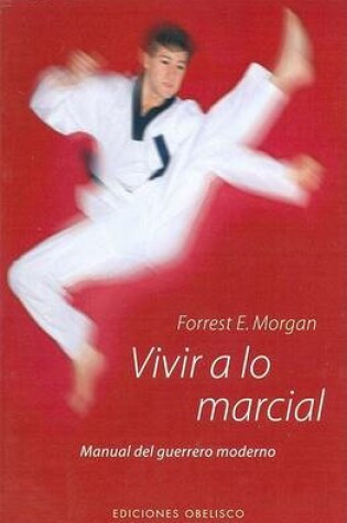 Cover of Vivir A Lo Martial