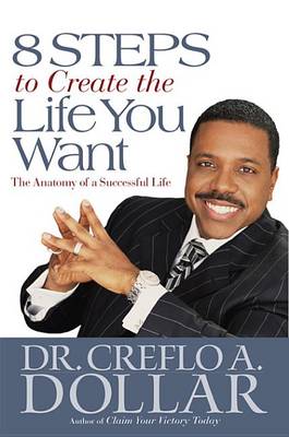 Book cover for 8 Steps to Create the Life You Want