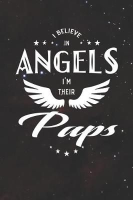 Book cover for I Believe In Angels I'm Their Paps