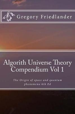 Book cover for Algorith Universe Theory Compendium Vol 1