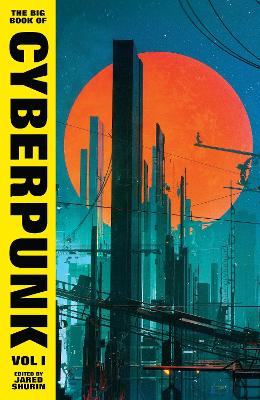Book cover for The Big Book of Cyberpunk Vol. 1