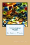 Book cover for Encouraging Words Of Biblical Wisdom