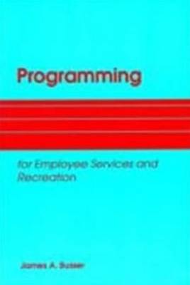 Book cover for Programming for Employee Services and Recreation