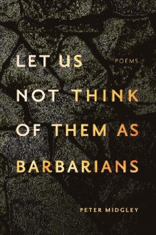 Cover of let us not think of them as barbarians