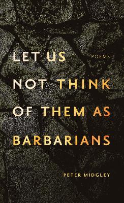 Book cover for let us not think of them as barbarians