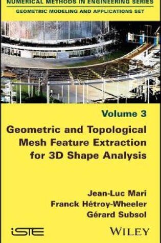 Cover of Geometric and Topological Mesh Feature Extraction for 3D Shape Analysis