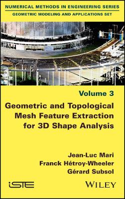 Book cover for Geometric and Topological Mesh Feature Extraction for 3D Shape Analysis