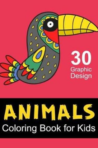 Cover of Animals Coloring Book for Kids 30 Graphic Design