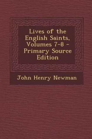 Cover of Lives of the English Saints, Volumes 7-8