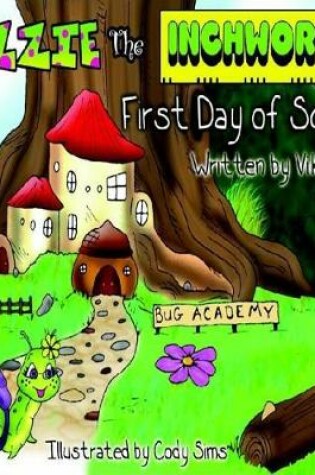 Cover of Izzie The Inchworm's First Day of School