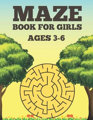 Book cover for Maze Book For Girls Ages 3-6