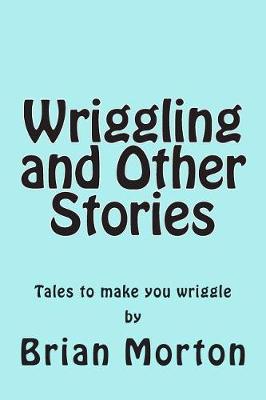 Book cover for Wriggling and Other Stories