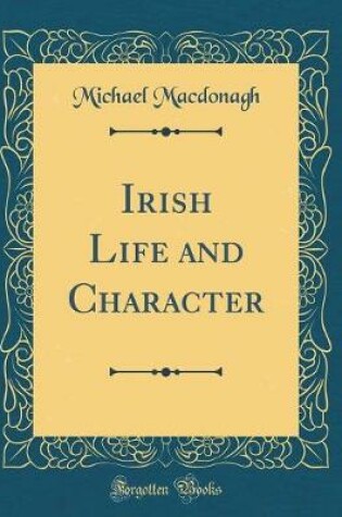 Cover of Irish Life and Character (Classic Reprint)