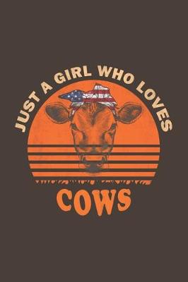 Book cover for Just A Girl Who Loves Cows