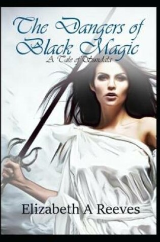 Cover of The Dangers of Black Magic