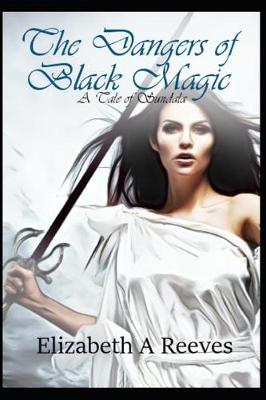 Book cover for The Dangers of Black Magic