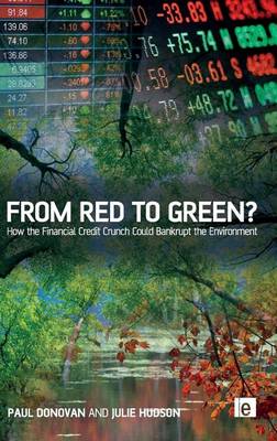 Book cover for From Red to Green?: How the Financial Credit Crunch Could Bankrupt the Environment