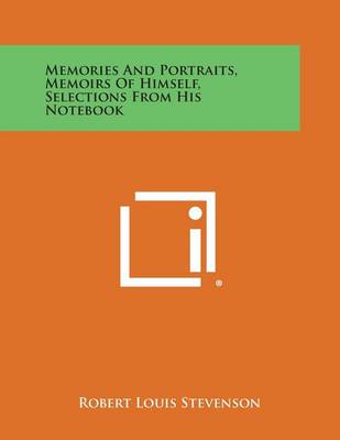 Book cover for Memories and Portraits, Memoirs of Himself, Selections from His Notebook