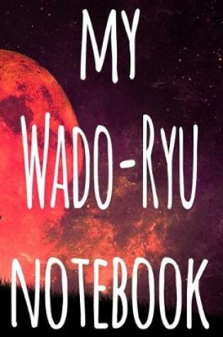 Cover of My Wado-Ryu Notebook