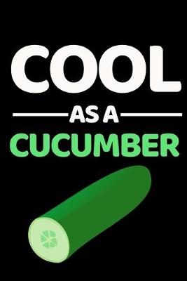 Book cover for Cool As A Cucumber