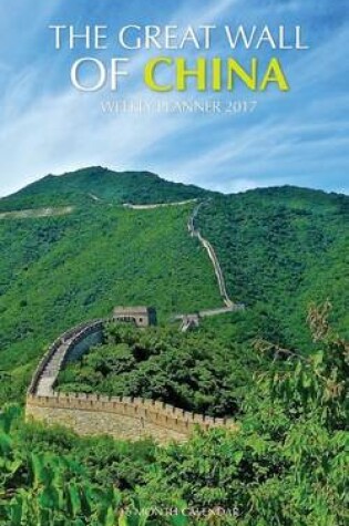 Cover of Great Wall of China Weekly Planner 2017