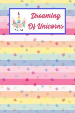 Cover of Dreaming Of Unicorns