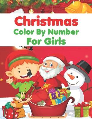 Book cover for Christmas Color By Number For Girls