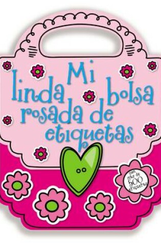 Cover of Mi linda bolsa rosada de etiquetas
