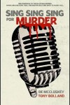 Book cover for Sing Sing Sing For Murder