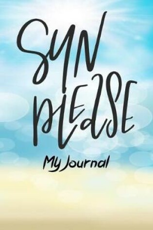 Cover of Sun Please My Journal