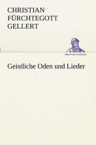 Cover of Geistliche Oden Und Lieder