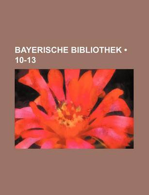 Book cover for Bayerische Bibliothek (10-13)