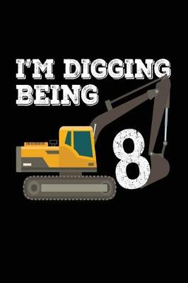 Book cover for I'm Digging Being 8