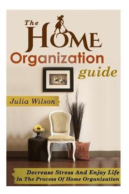 Book cover for The Home Organization Guide