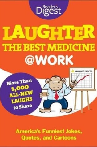 Cover of Laughter Is the Best Medicine: @Work