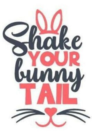 Cover of Shake Your Bunny Tail