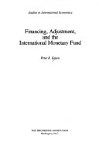 Cover of Financing, Adjustment and the International Monetary Fund