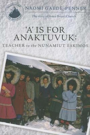 Cover of A is for Anaktuvuk