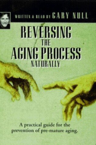 Cover of Reversing the Aging Process Naturally
