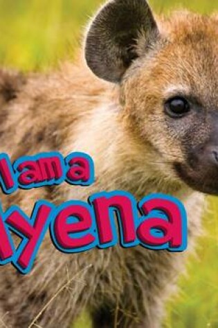 Cover of I Am a Hyena
