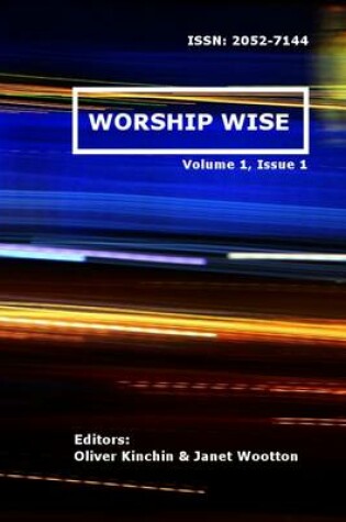 Cover of Worship-Wise: Volume 1, Issue 1