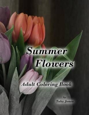 Book cover for Summer Flowers Adult Coloring Book