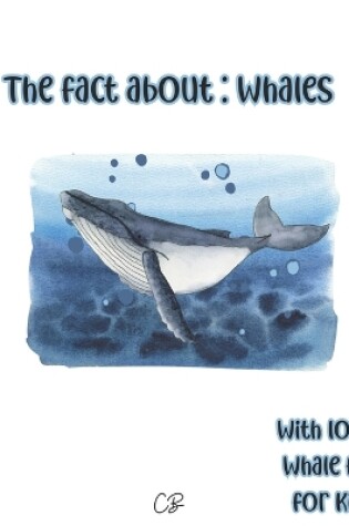 Cover of The fact about Whales