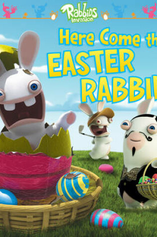 Cover of Here Come the Easter Rabbids