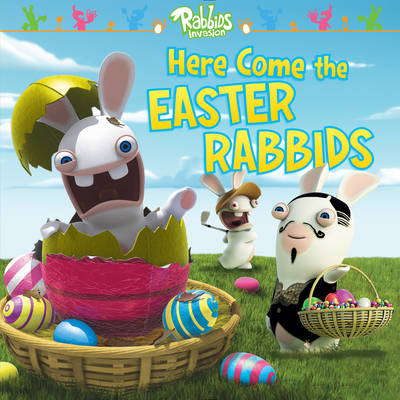 Book cover for Here Come the Easter Rabbids